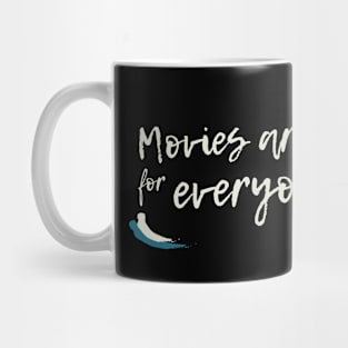 Movies are for Everyone Mug